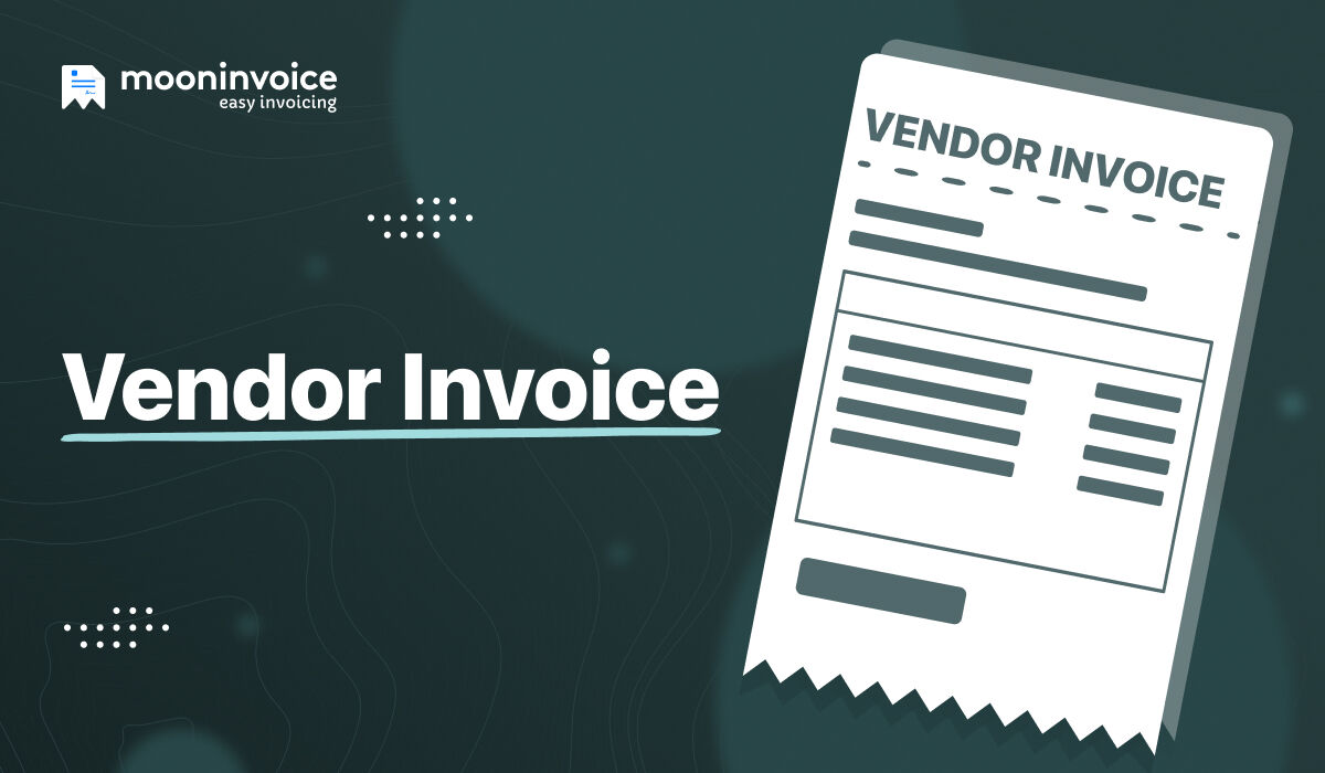 What is a Vendor Invoice? – Definition, Process & Benefits