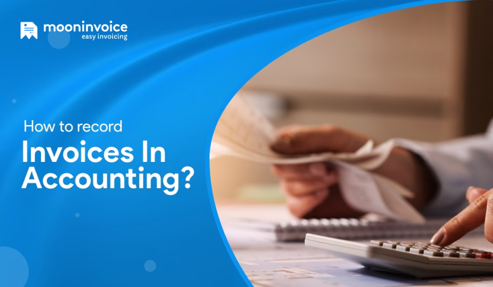 How to Record Invoices in Accounting?