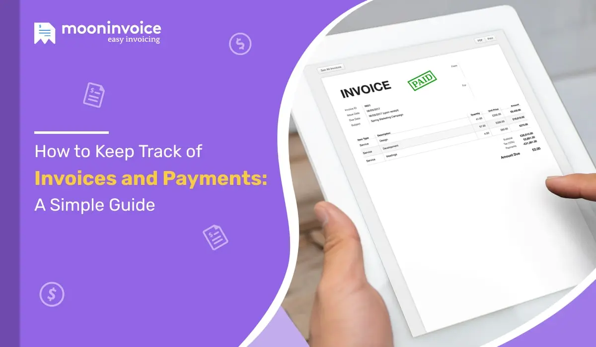 How to Keep Track of Invoices and Payments: A Simple Guide