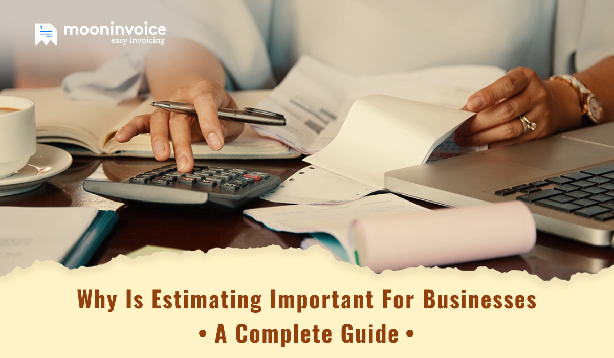 Why is Estimating Important For Businesses: A Complete Guide