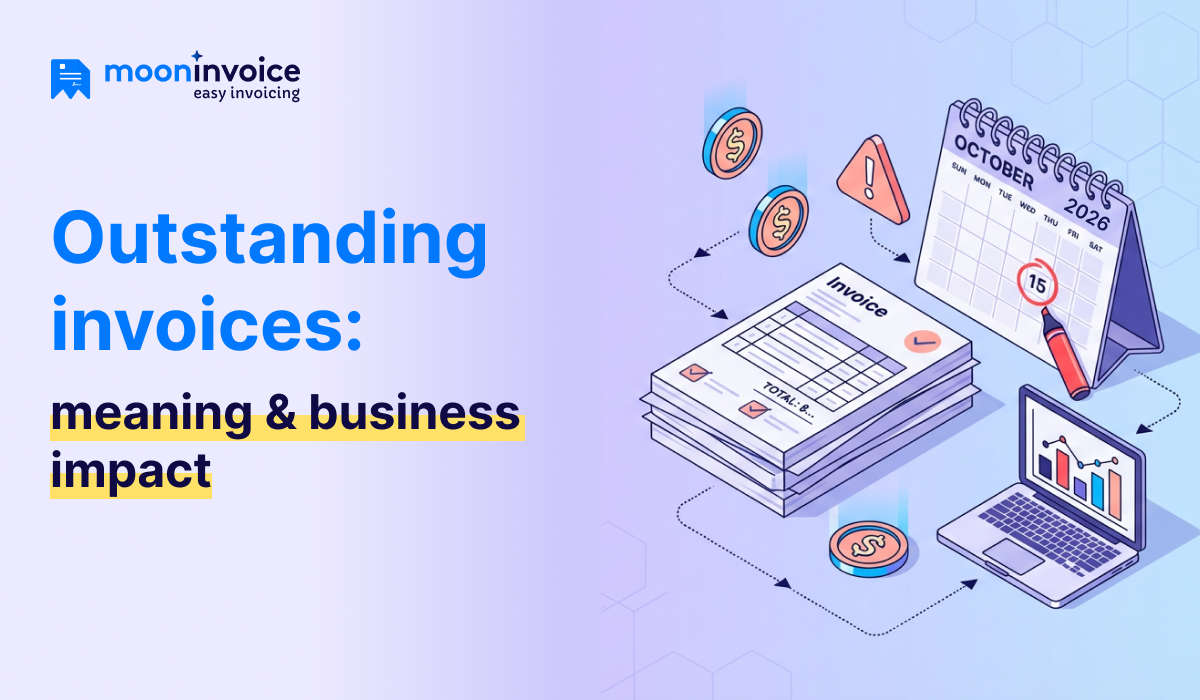 What is an outstanding invoice? How does it affect your business?
