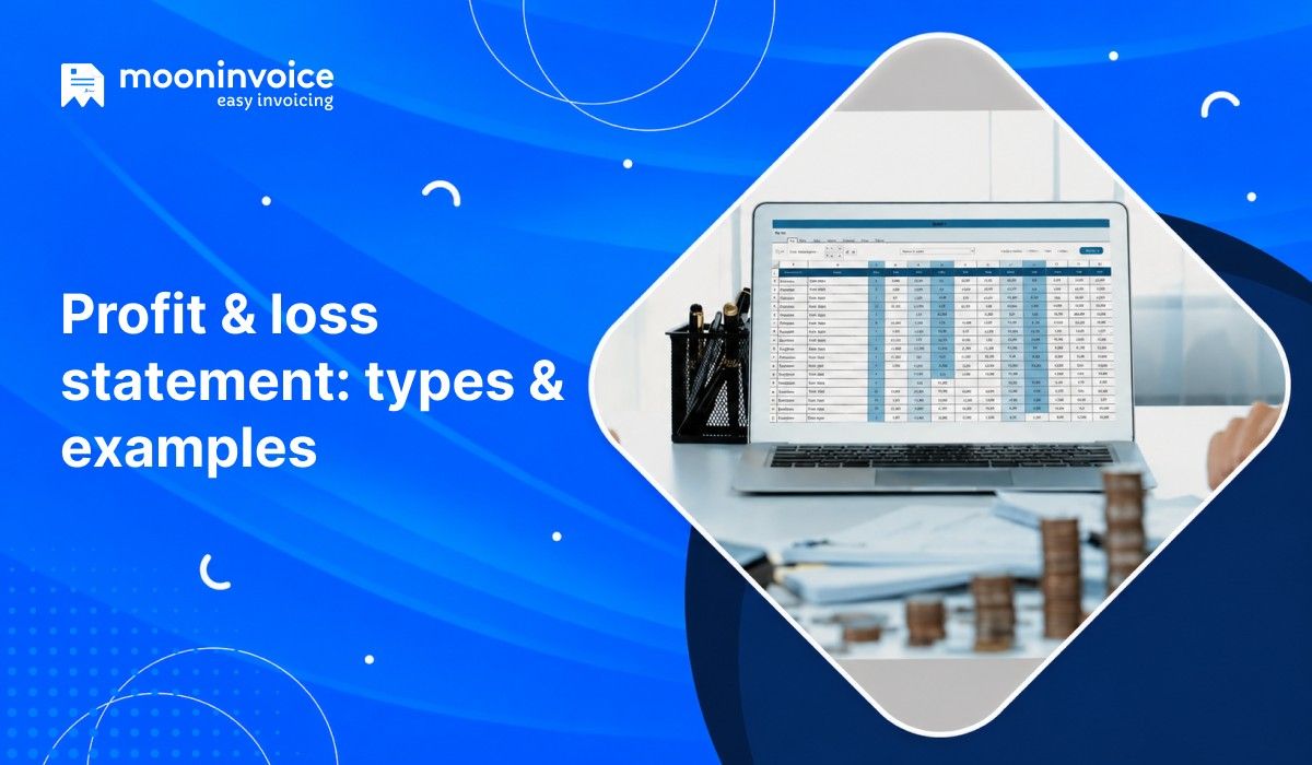 Profit and loss statements: Types, examples, and how to create one