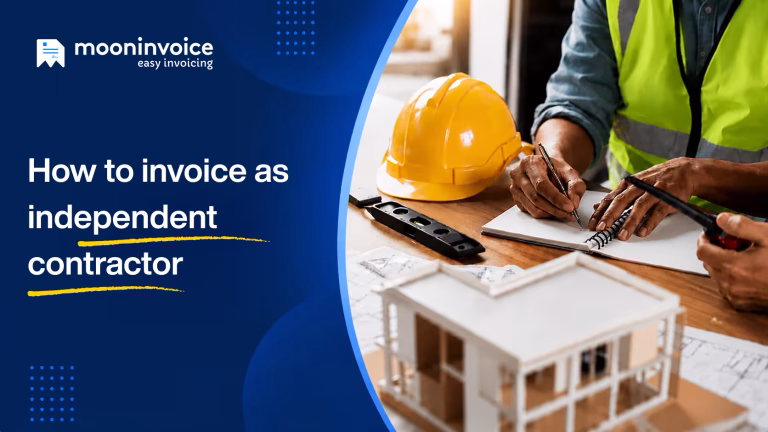 How to invoice as an independent contractor? Step-by-step guide