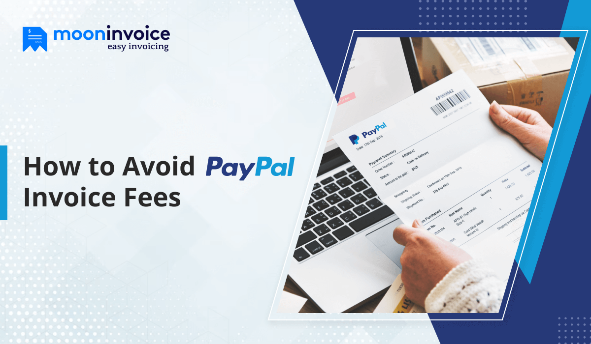 How to Avoid PayPal Invoice Fees to Maximize Your Business’ Profits