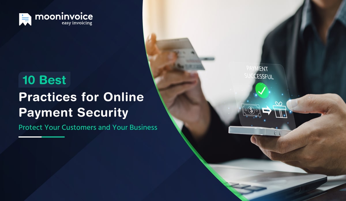 10 Best Practices for Online Payment Security: Protect Your Customers and Your Business