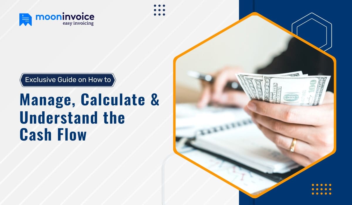 Exclusive Guide on How to Manage, Calculate & Understand the Cash Flow