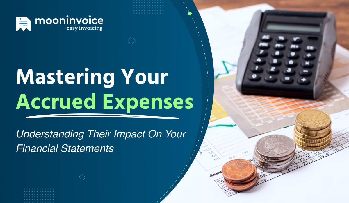 Accrued Expenses: What Are Their Impact On Your Financial Statements