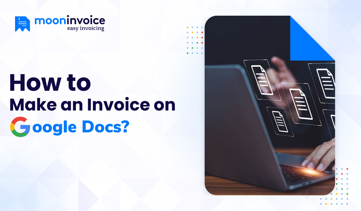 How to Make an Invoice in Google Docs?