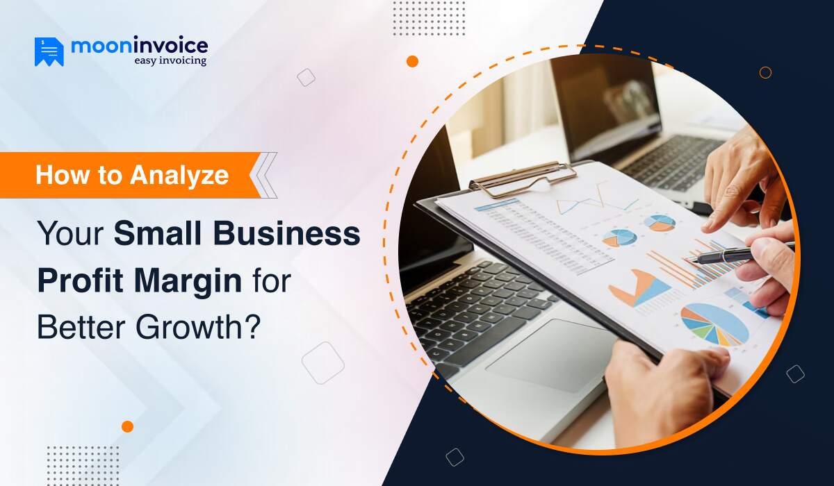 How to Analyze Your Small Business Profit Margin for Better Growth?