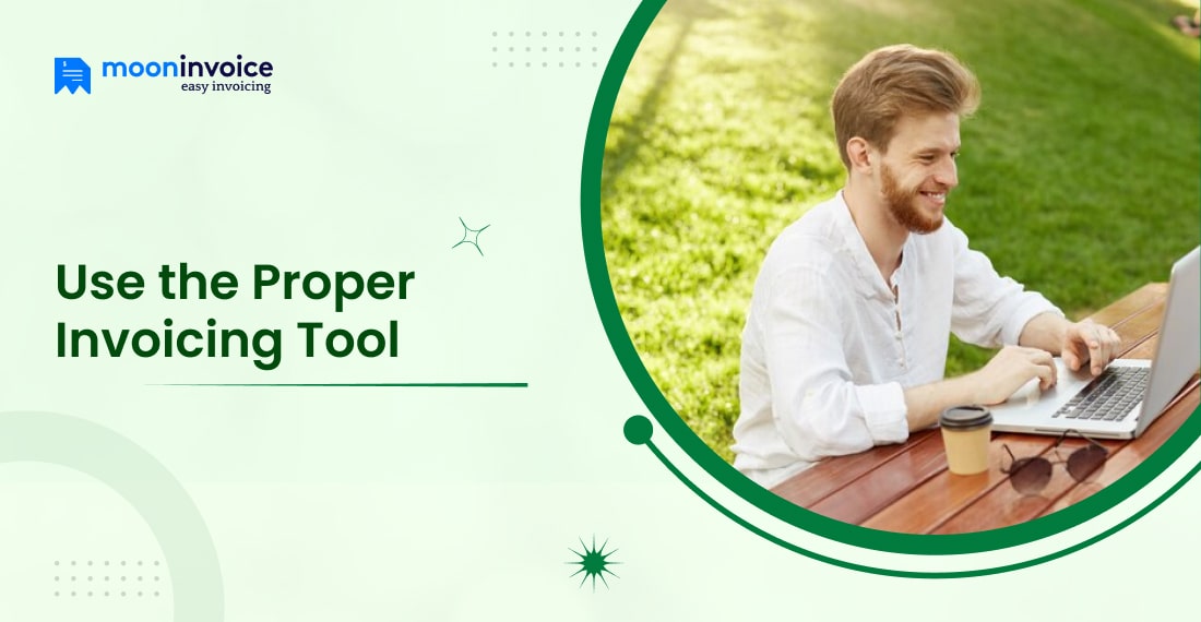 Use the Proper Invoicing Tool