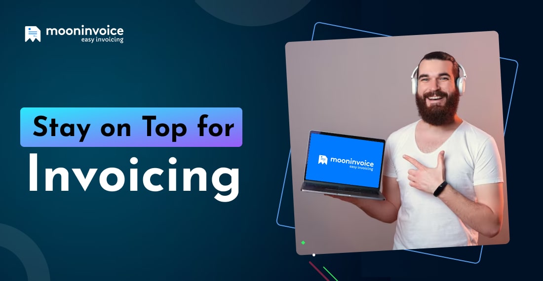 Stay on Top for Invoicing