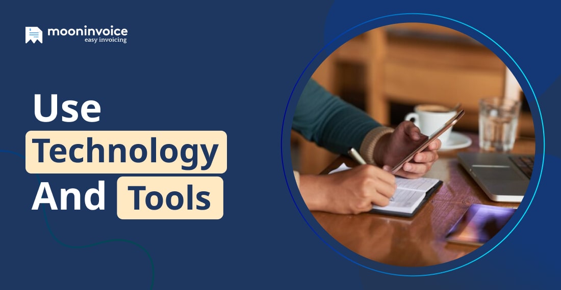 Use Technology and Tools