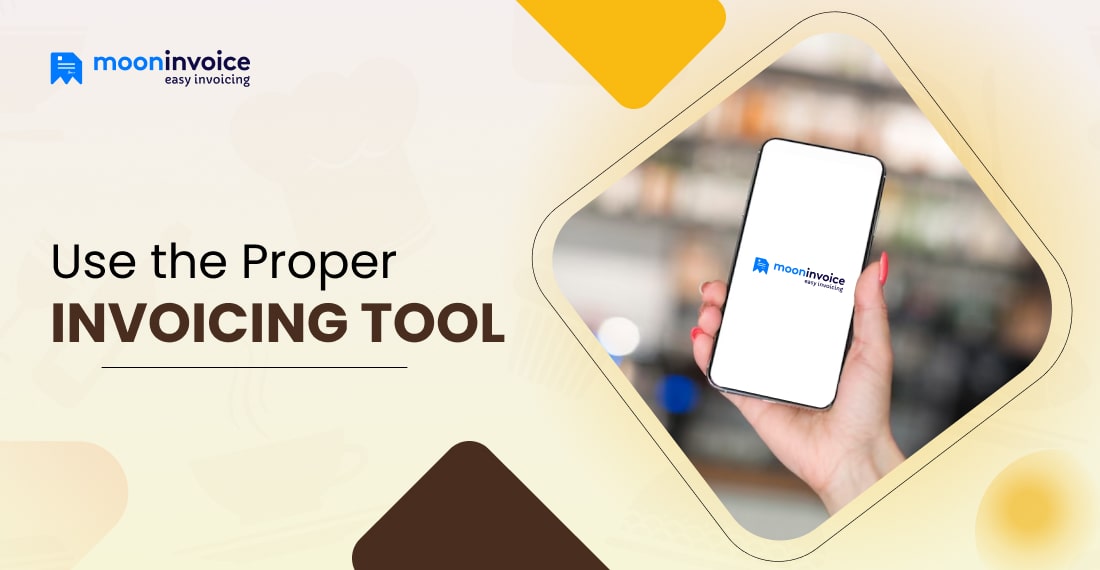 Use the Proper Invoicing Tool - Moon Invoice