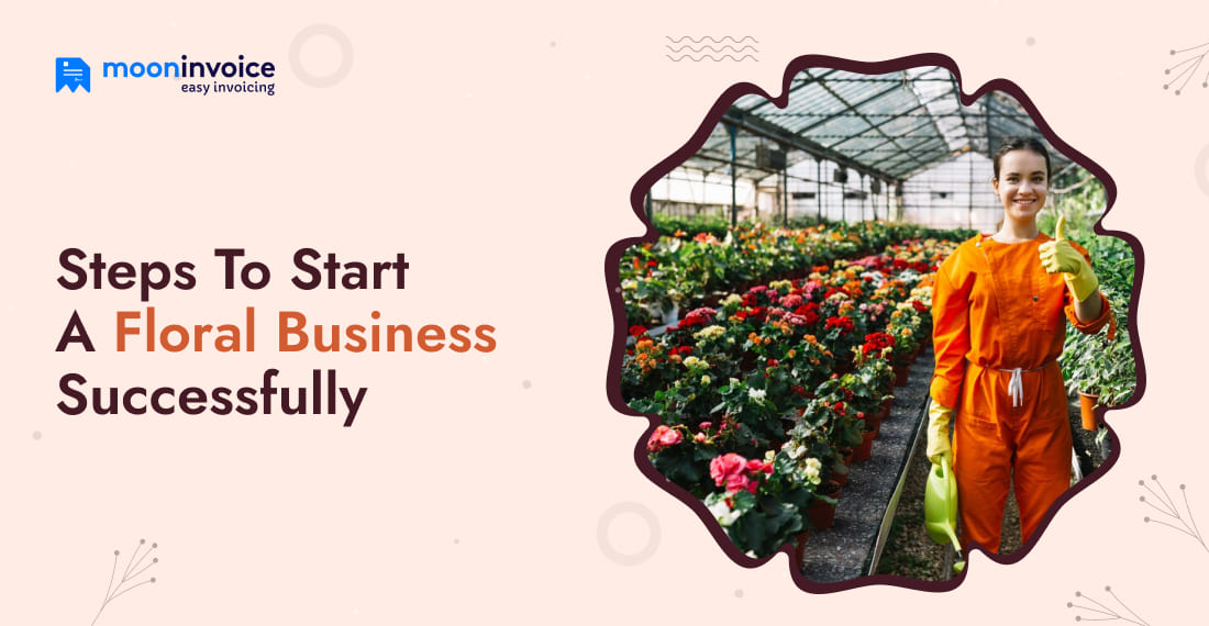 Steps to Start A Floral Business