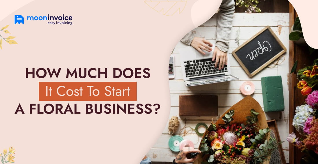 How Much Does It Cost to Start A Floral Business
