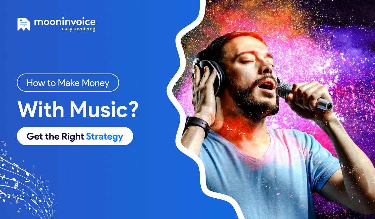 How to Make Money with Music? A Comprehensive Guide