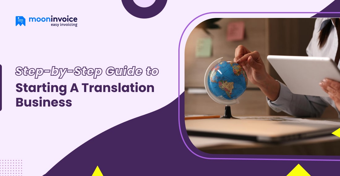 Step-by-Step Guide to Starting A Translation Business