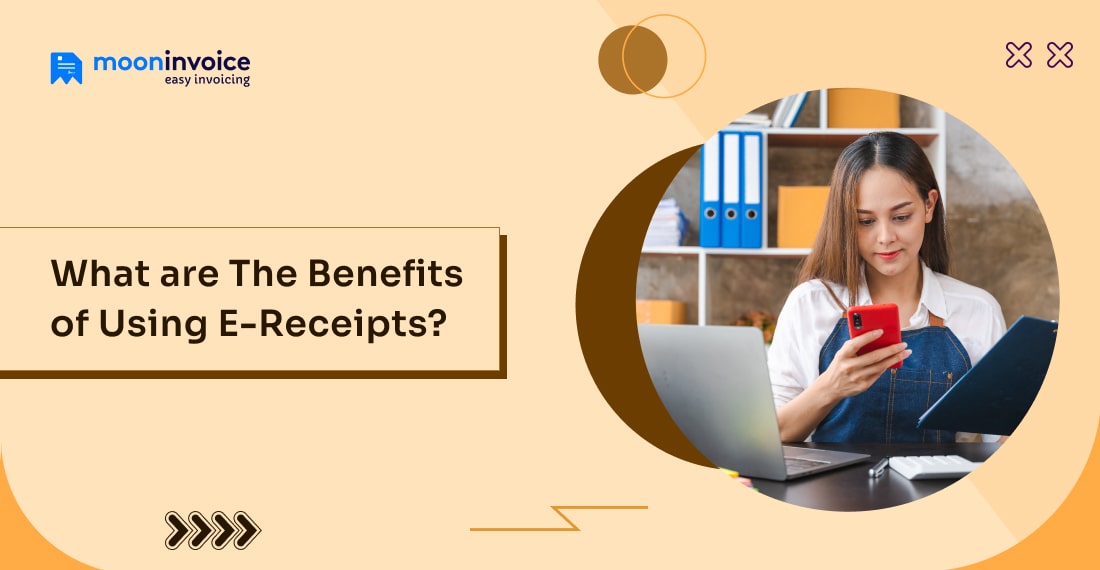 What are The Benefits of Using E-Receipts