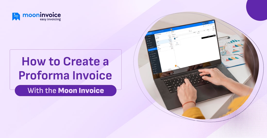 How To Create a Proforma Invoice With the Moon Invoice