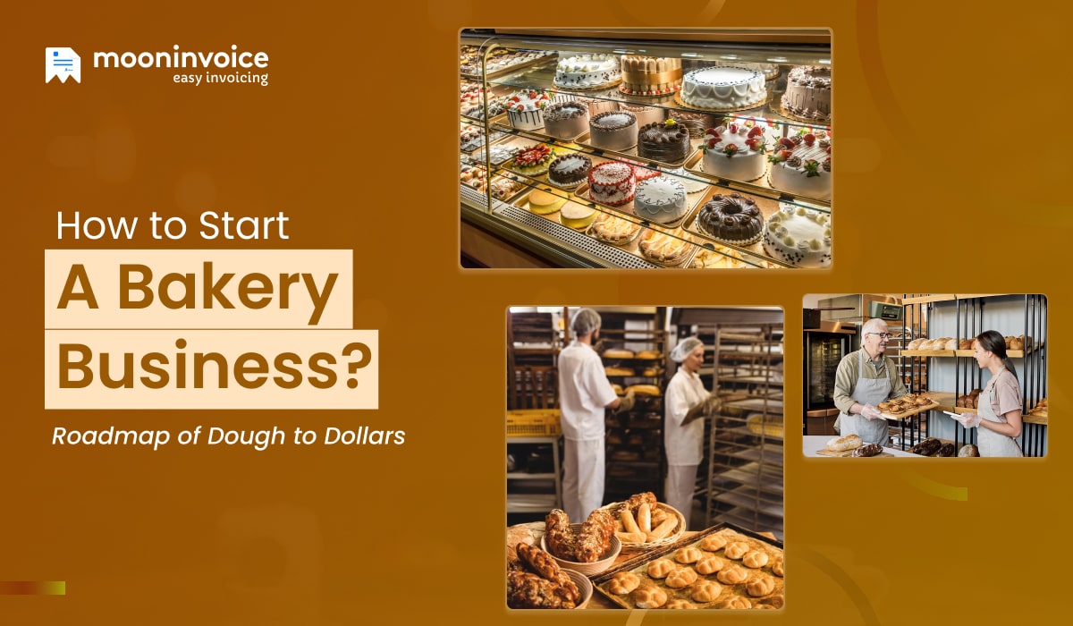How to Start a Bakery Business? Roadmap of Dough to Dollars