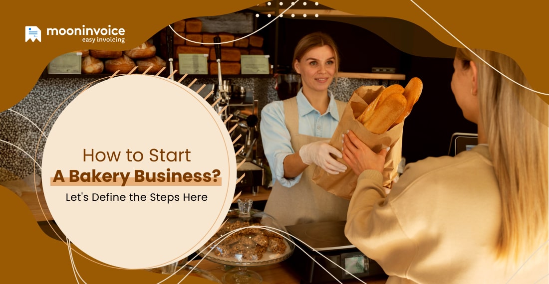 How to Start a Bakery Business Let's Define the Steps Here