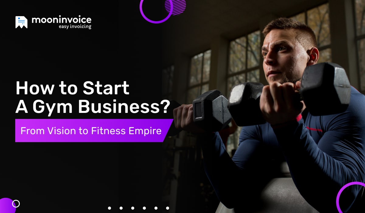 How to Start a Gym Business? From Vision to Fitness Empire