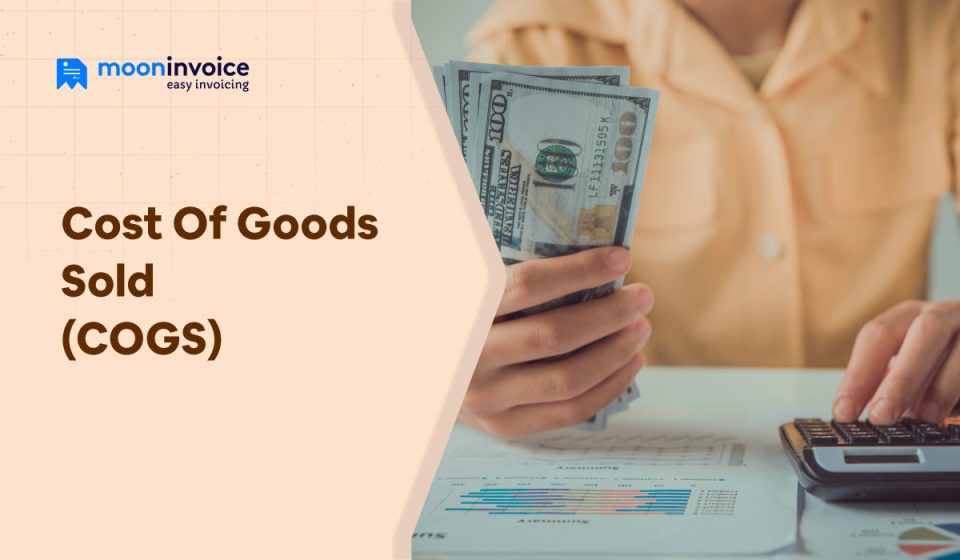 Cost of goods sold (COGS): Definition, formula, & calculation