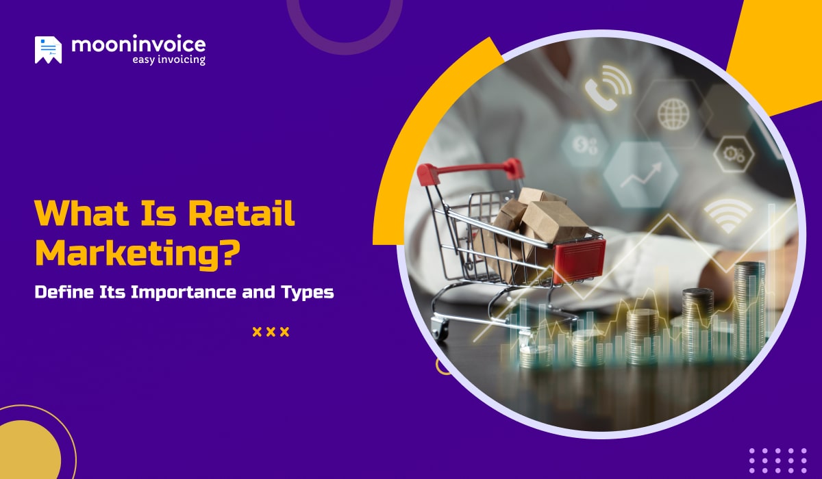 What Is Retail Marketing? Define Its Importance and Types