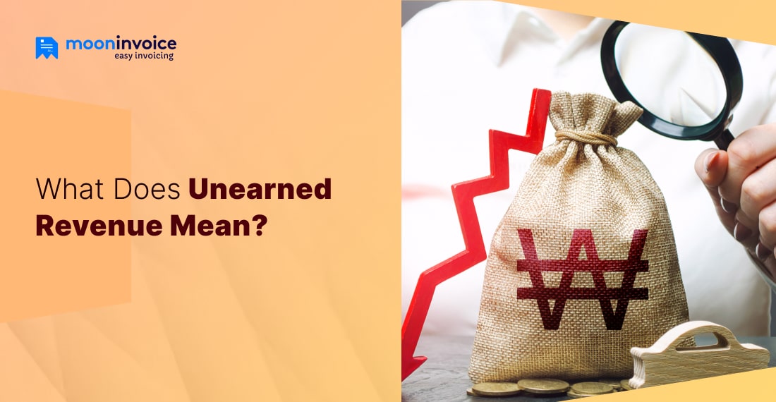 What Does Unearned Revenue Mean