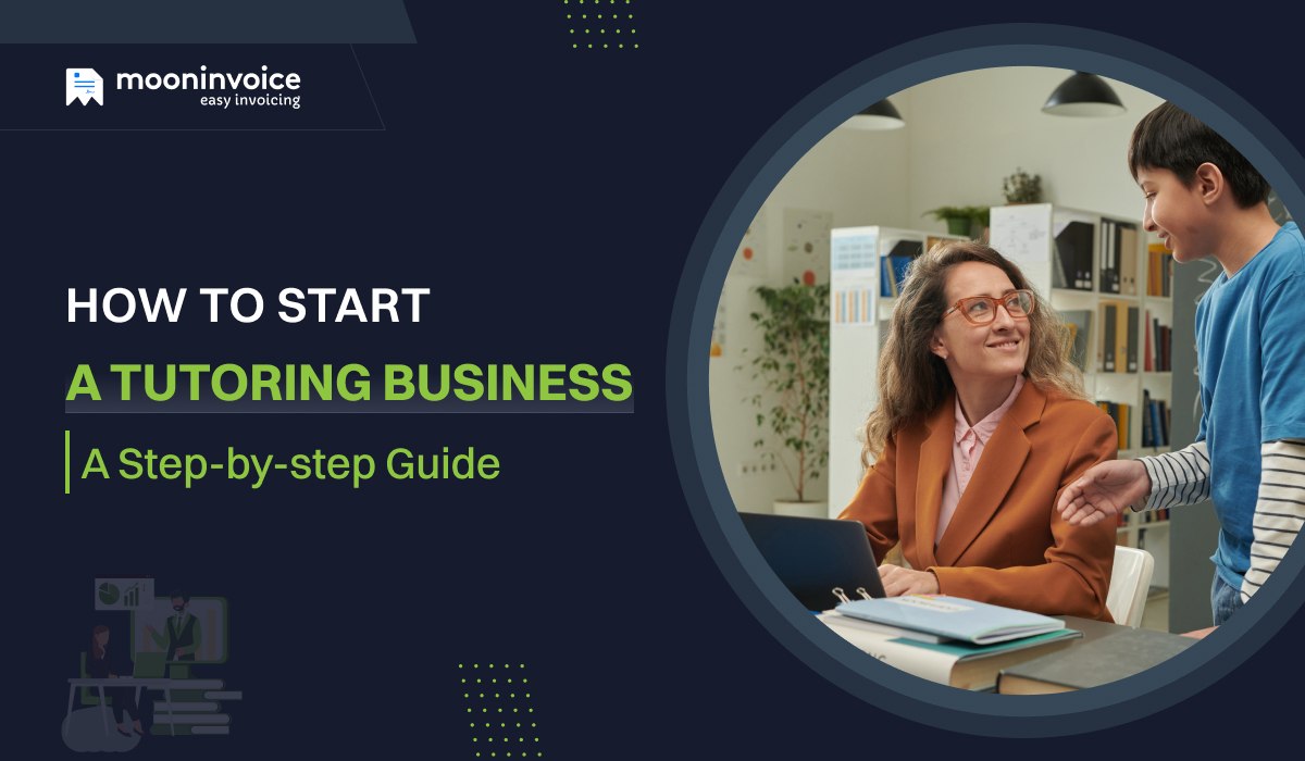 How to Start a Tutoring Business: A Step-by-step Guide