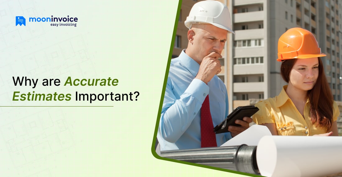 Why are Accurate Estimates Important