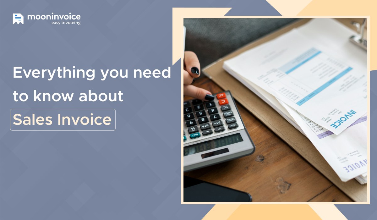 What Is a Sales Invoice? Everything You Want to Know