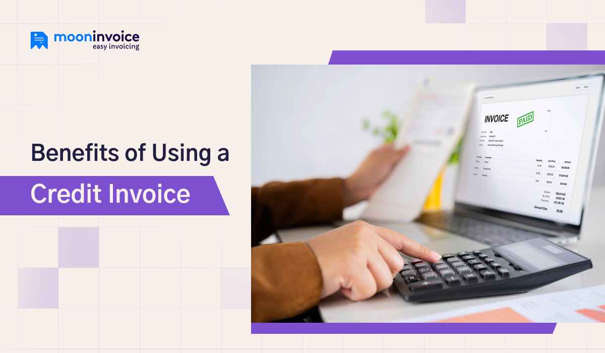 Benefits of Using a Credit Invoice
