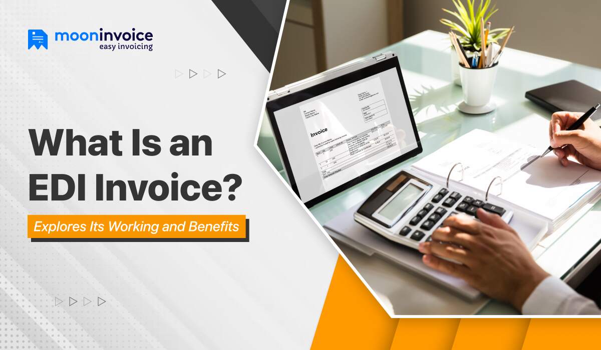 What Is an EDI Invoice? Explores Its Working and Benefits