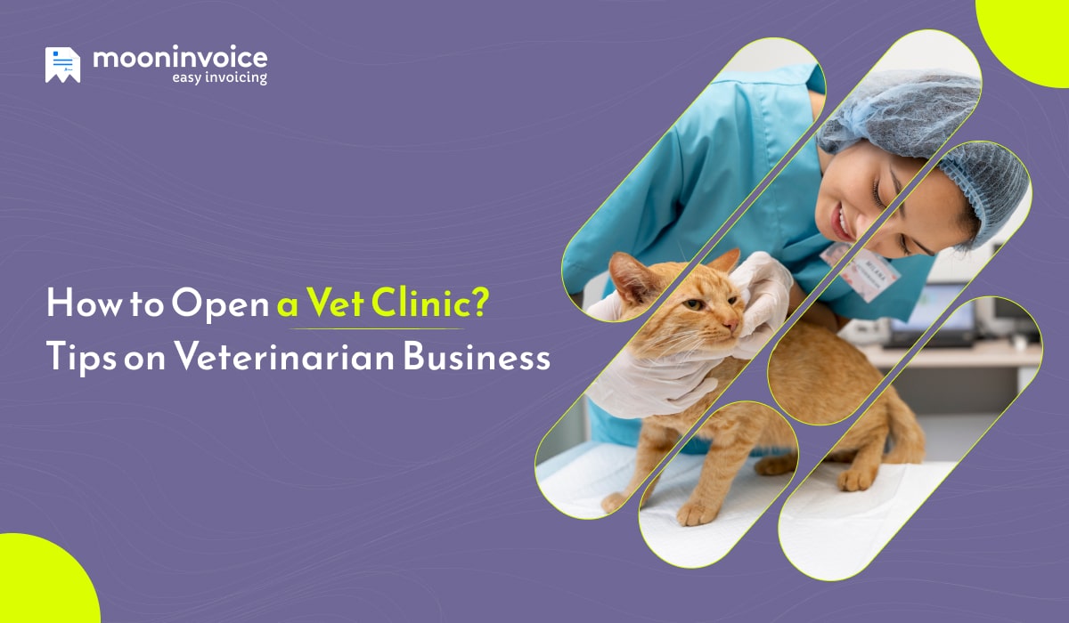 How to Open a Vet Clinic? Tips on Veterinarian Business