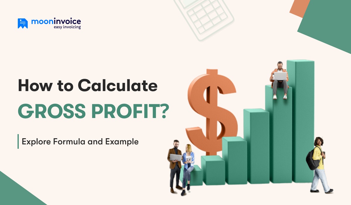 How to Calculate Gross Profit? Explore Formula and Example