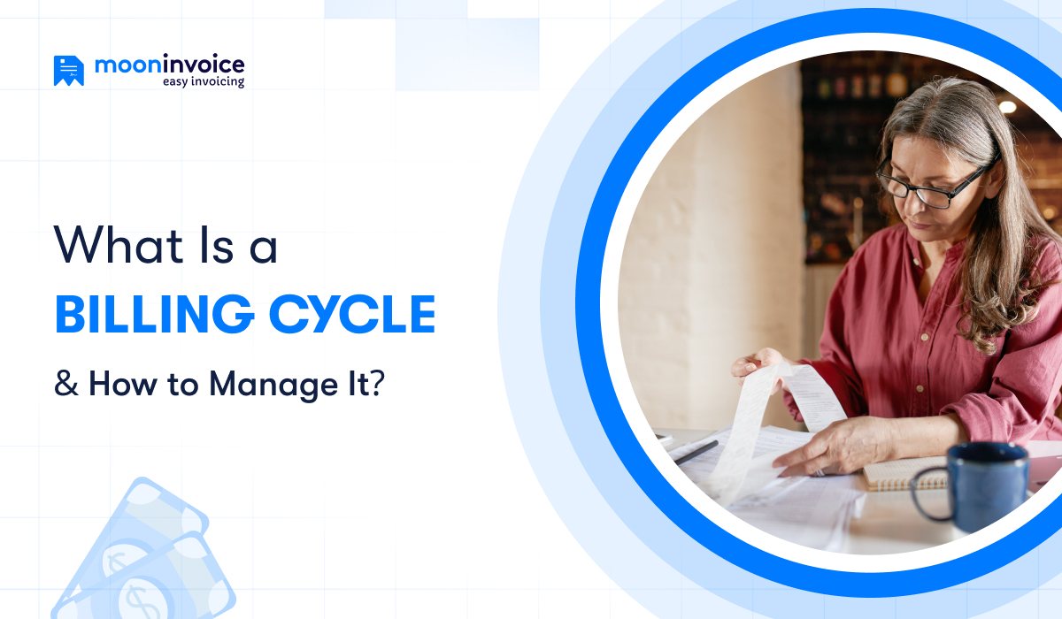What Is a Billing Cycle & How to Manage It?