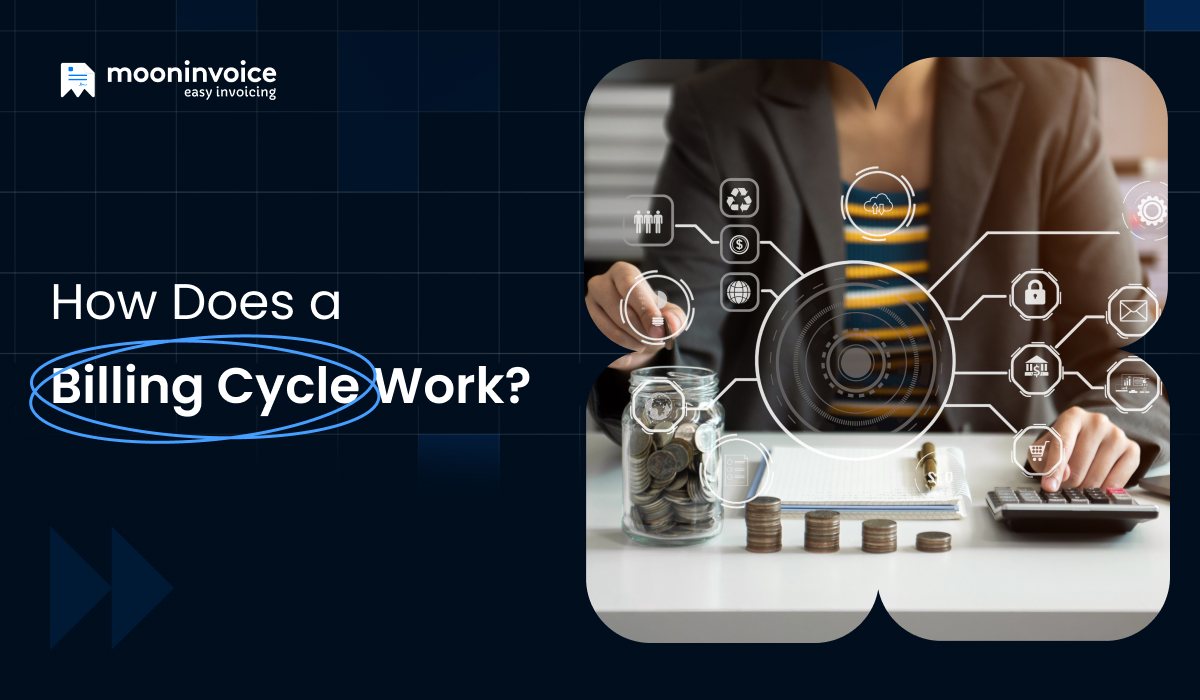 How Does a Billing Cycle Work