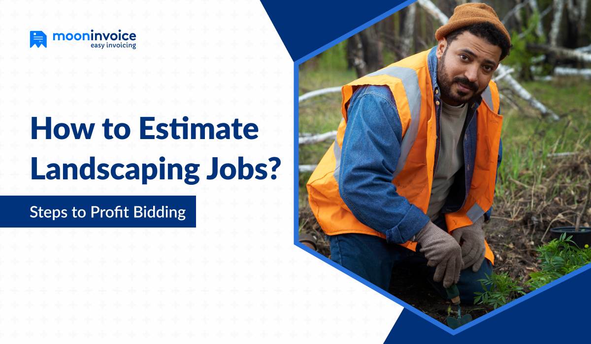 How to Estimate Landscaping Jobs? Steps to Profit Bidding