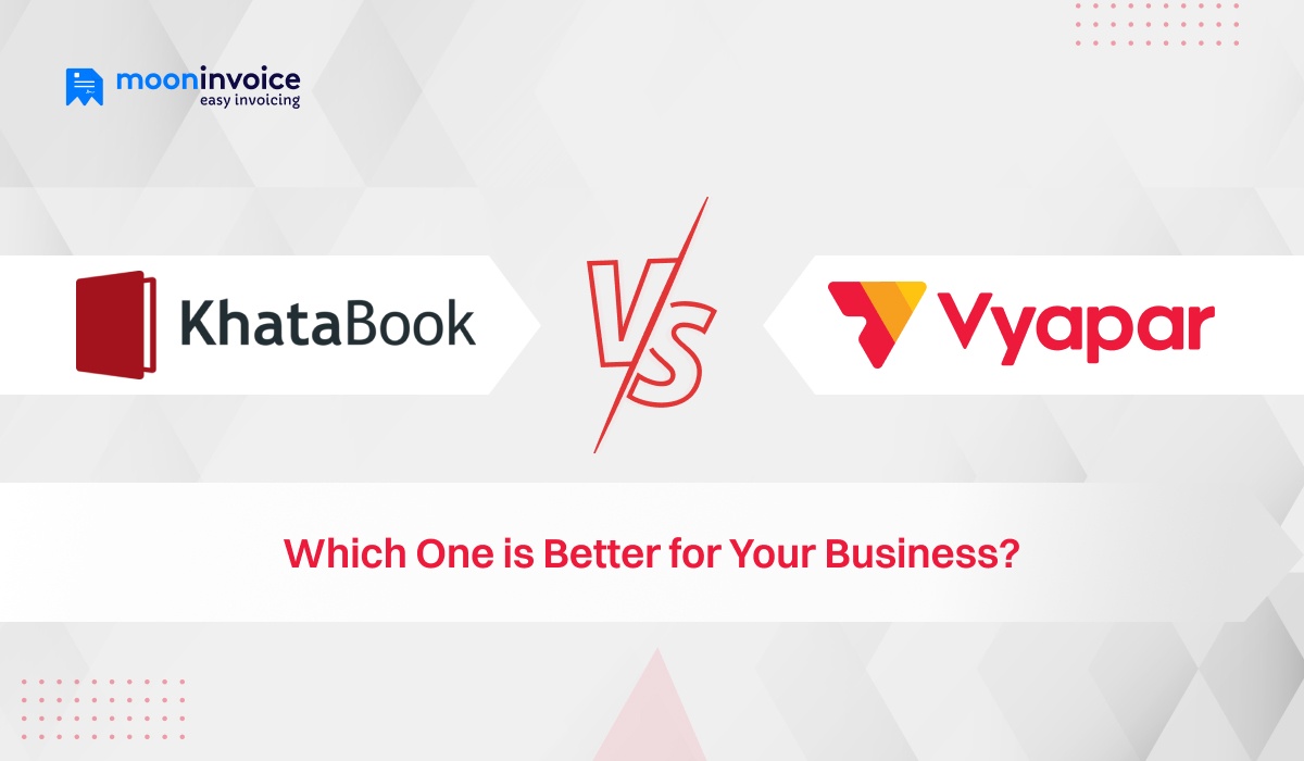 Khatabook vs Vyapar vs Moon Invoice – Which One is Better for Your Business?