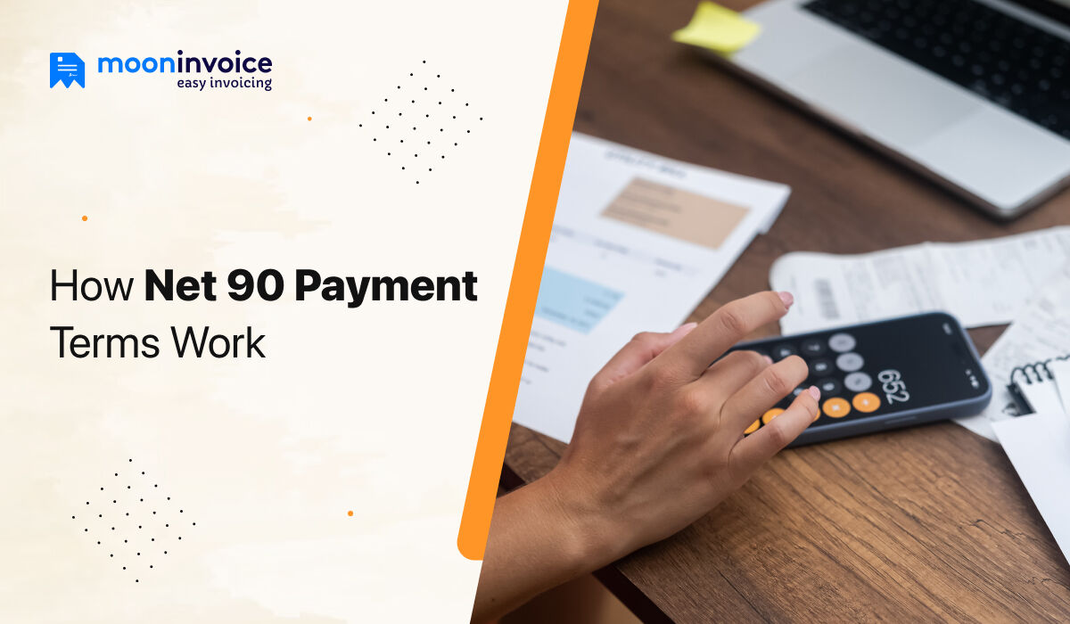 How Net 90 Payment Terms Work