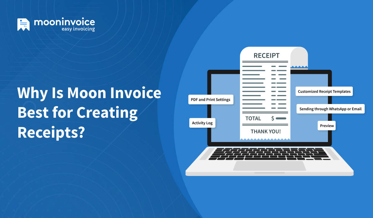 Why Is Moon Invoice Best for Creating Receipts