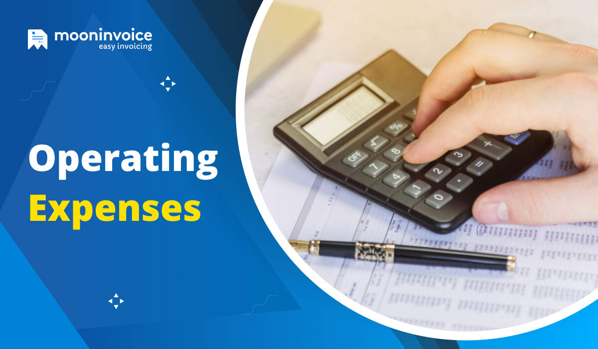 Operating Expenses: What Does it Mean & How to Calculate it