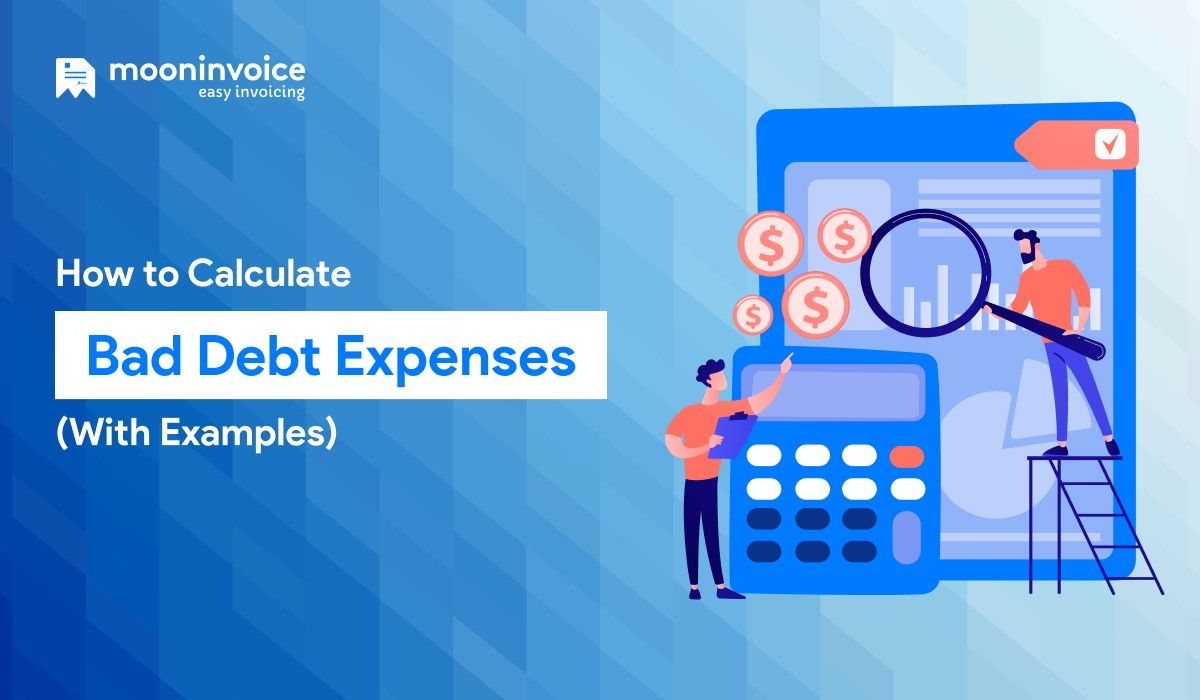 How to Calculate Bad Debt Expenses (With Examples)